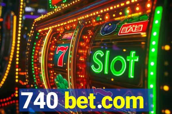 740 bet.com